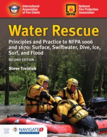 Water Rescue: Principles And Practice To NFPA 1006 And 1670: Surface, Swiftwater, Dive, Ice, Surf, And Flood, Hardback Book Water Rescue: Principles And Practice To NFPA 1006 And 1670: Surface, Swiftwater, Dive, Ice, Surf, And Flood, Hardback Book