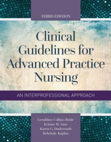 Clinical Guidelines for Advanced Practice Nursing, Paperback Book Clinical Guidelines for Advanced Practice Nursing, Paperback Book