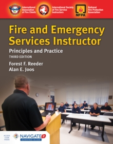 Fire and Emergency Services Instructor: Principles and Practice : Principles and Practice