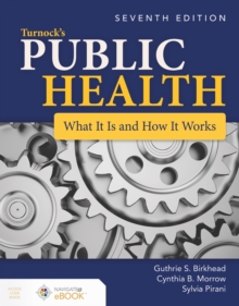 Turnock's Public Health: What It Is and How It Works : What It Is and How It Works