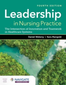 Leadership in Nursing Practice: The Intersection of Innovation and Teamwork in Healthcare Systems