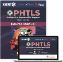 PHTLS: Prehospital Trauma Life Support (eBook) with Course Manual (Print)