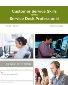 A Guide to Customer Service Skills for the Service Desk Professional, Paperback Book A Guide to Customer Service Skills for the Service Desk Professional, Paperback Book
