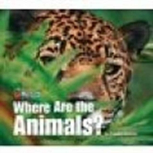 Our World Readers: Where Are the Animals? Big Book, Pamphlet Book Our World Readers: Where Are the Animals? Big Book, Pamphlet Book