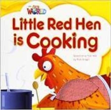 Our World Readers: Little Red Hen is Cooking Big Book, Pamphlet Book Our World Readers: Little Red Hen is Cooking Big Book, Pamphlet Book