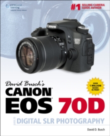 David Busch's Canon EOS 70D Guide to Digital SLR Photography, Paperback Book David Busch's Canon EOS 70D Guide to Digital SLR Photography, Paperback Book