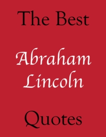 The Best Abraham Lincoln Quotes