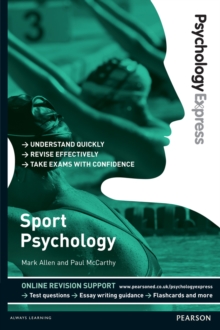 Psychology Express: Sport Psychology : (Undergraduate Revision Guide)