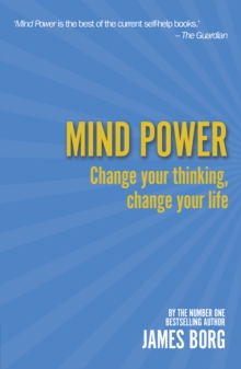 Mind Power : Change your thinking, change your life