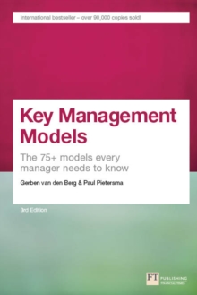 Key Management Models : The 75+ Models Every Manager Needs To Know