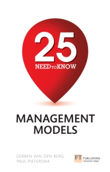 25 Need-To-Know Management Models : 25 Need-To-Know Management Models