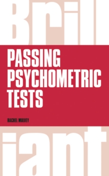 Brilliant Passing Psychometric Tests : Tackling selection tests with confidence