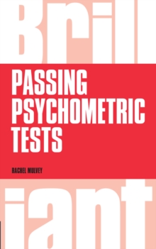 Brilliant Passing Psychometric Tests : Tackling Selection Tests With Confidence