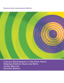 Literacy Development in the Early Years: Helping Children Read and Write : Pearson New International Edition