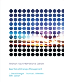 Essentials of Strategic Management : Pearson New International Edition