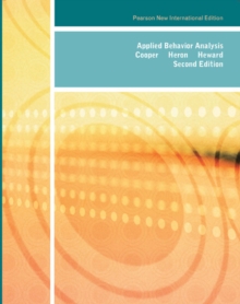 Applied Behavior Analysis: Pearson New International Edition, Paperback Book Applied Behavior Analysis: Pearson New International Edition, Paperback Book