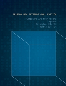 Computers Are Your Future Complete : Pearson New International Edition