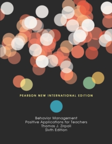 Behavior Management: Pearson New International Edition PDF eBook : Positive Applications for Teachers