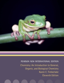 Chemistry: Pearson New International Edition PDF eBook : An Introduction to General, Organic, and Biological Chemistry