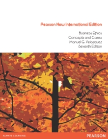 Business Ethics: Concepts and Cases : Pearson New International Edition