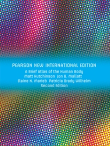 Brief Atlas of the Human Body, A : Pearson New International Edition