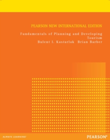 Fundamentals of Planning and Developing Tourism : Pearson New International Edition