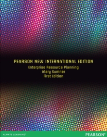 Enterprise Resource Planning : Pearson New International Edition