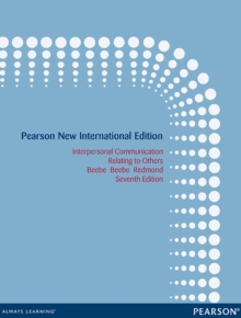 Interpersonal Communication: Relating to Others : Pearson New International Edition