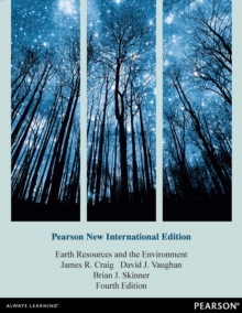 Earth Resources and the Environment : Pearson New International Edition