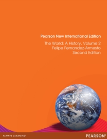 World, The: A History : Pearson New International Edition