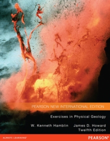 Exercises in Physical Geology : Pearson New International Edition