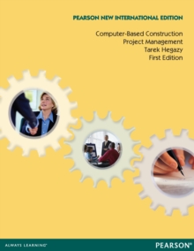 Computer-Based Construction Project Management : Pearson New International Edition