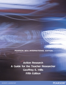 Action Research: A Guide for the Teacher Researcher : Pearson New International Edition