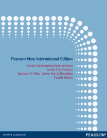 Career Development Interventions in the 21st Century : Pearson New International Edition