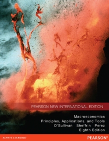 Macroeconomics: Principles, Applications, and Tools : Pearson New International Edition