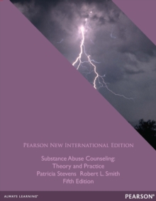 Substance Abuse Counseling: Theory and Practice : Pearson New International Edition