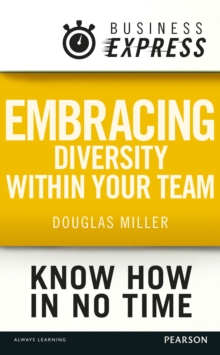 Business Express: Embracing diversity within your team : Get the best out of every member of your team