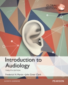 Introduction to Audiology, Global Edition