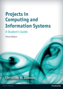 Projects in Computing and Information Systems : A Student's Guide