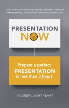 3-Hour Presentation Plan, The : Prepare a perfect presentation in less than 3 hours