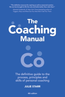 The Coaching Manual : The Definitive Guide to The Process, Principles and Skills of Personal Coaching, Paperback / softback Book The Coaching Manual : The Definitive Guide to The Process, Principles and Skills of Personal Coaching, Paperback / softback Book