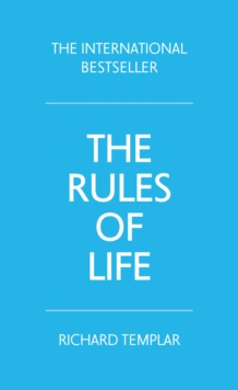 Rules of Life, The : A Personal Code For Living A Better, Happier, More Successful Kind Of Life