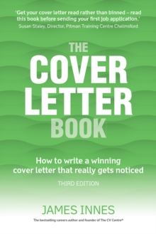 Cover Letter Book, The : How To Write A Winning Cover Letter That Really Gets Noticed