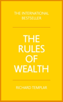 The Rules of Wealth : A personal code for prosperity and plenty, Paperback / softback Book The Rules of Wealth : A personal code for prosperity and plenty, Paperback / softback Book