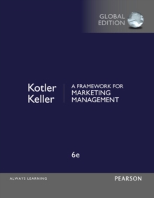 Framework for Marketing Management, A, Global Edition : European Edition