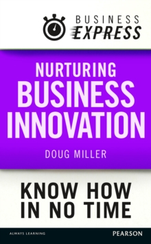 Business Express: Nurturing Business innovation : Build a culture of creative thinking