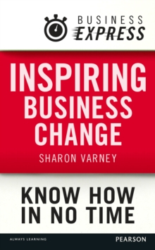 Business Express: Inspire your team to change : Getting your team to think and act differently