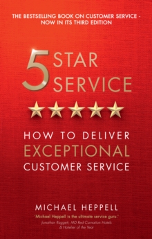 Five Star Service : How To Deliver Exceptional Customer Service