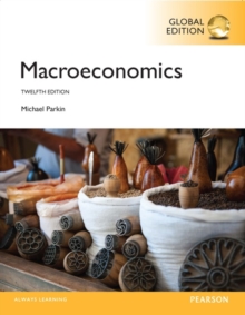 Macroeconomics, Global Edition, Paperback / softback Book Macroeconomics, Global Edition, Paperback / softback Book