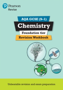 Revise AQA GCSE Chemistry Foundation Revision Workbook : for the 9-1 exams, Paperback / softback Book Revise AQA GCSE Chemistry Foundation Revision Workbook : for the 9-1 exams, Paperback / softback Book